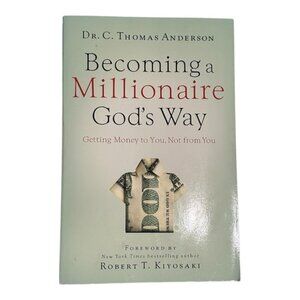 Becoming A Millionaire Gods Way Dr C Thomas Anderson Paperback
